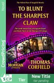 To Blunt The Sharpest Claw (eBook, ePUB) To Blunt The Sharpest Claw (eBook, ePUB)