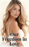 Our Freedom in Love (eBook, ePUB)