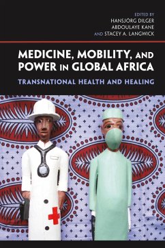 Cover Medicine, Mobility, and Power in Global Africa (eBook, ePUB)