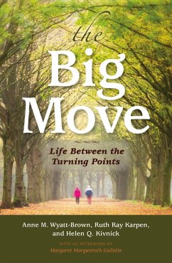 The Big Move (eBook, ePUB) - Wyatt-Brown, Anne M.; Karpen, Ruth Ray; Kivnick, Helen Q.