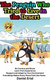 The Penguin Who Tried to Live in the Desert (eBook, ePUB)