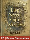 7D   The Lion's Secret Map of Ash and Gold (eBook, ePUB)