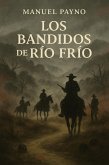 Los bandidos de Río Frío (eBook, ePUB) Los bandidos de Río Frío (eBook, ePUB)