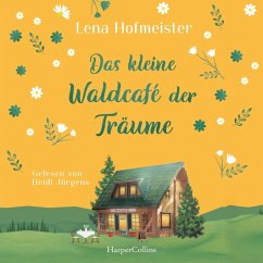 Das kleine Waldcafé der Träume (MP3-Download) - Hofmeister, Lena