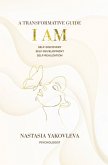 I Am: A Workbook for Self-Discovery, Self-Development, and Self-Realization (eBook, ePUB)