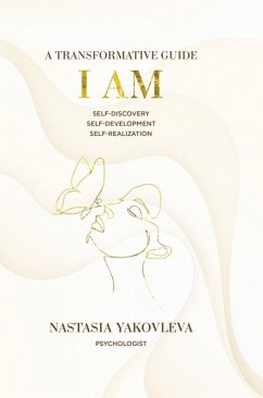 Cover I Am: A Workbook for Self-Discovery, Self-Development, and Self-Realization (eBook, ePUB)