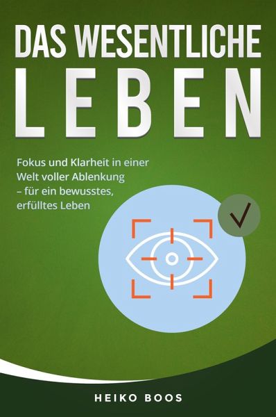 Das Wesentliche leben (eBook, ePUB) Das Wesentliche leben (eBook, ePUB)
