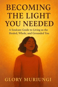 Cover Becoming the light you needed (Digital soulcare) (eBook, ePUB)