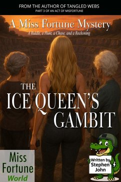 The Ice Queen's Gambit (Acts Of Misfortune Series, #3) (eBook, ePUB) - John, Stephen The Ice Queen's Gambit (Acts Of Misfortune Series, #3) (eBook, ePUB) - John, Stephen