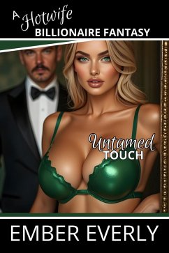 Cover Untamed Touch (A Hotwife Billionaire Fantasy, #1) (eBook, ePUB)