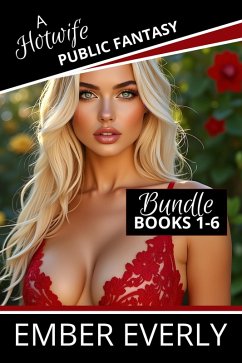 Cover A Hotwife Public Fantasy - The Bundle (A Hotwife Fantasy - Bundles, #9) (eBook, ePUB)