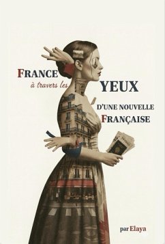 Cover France à travers les yeux d'une nouvelle Française (eBook, ePUB)