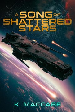 A Song of Shattered Stars (The Great War, #4) (eBook, ePUB) - Maccabe, K.
