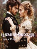 La novia de Warlock Hall (Romances y Secretos de la Regencia, #3) (eBook, ePUB) La novia de Warlock Hall (Romances y Secretos de la Regencia, #3) (eBook, ePUB)