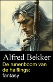 De runenboom van de halflings: fantasy (eBook, ePUB) De runenboom van de halflings: fantasy (eBook, ePUB)