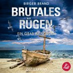 Brutales Rügen – Ein Grab im Norden: Ostseekrimi Küstenkrimi (Lydia Westphal 13) (MP3-Download)