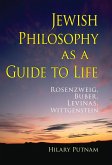 Jewish Philosophy as a Guide to Life (eBook, ePUB) Jewish Philosophy as a Guide to Life (eBook, ePUB)