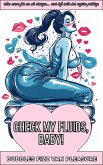 Check My Fluids, Baby! (Confessions of a Cougars: The Purr Diaries, #1) (eBook, ePUB) Check My Fluids, Baby! (Confessions of a Cougars: The Purr Diaries, #1) (eBook, ePUB)