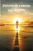 Puterea de a merge mai departe (eBook, ePUB)
