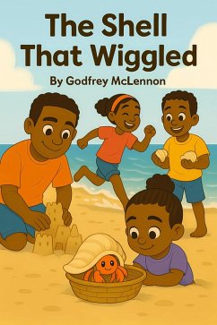 The Shell that Wiggled (eBook, ePUB) - Mclennon, Godfrey The Shell that Wiggled (eBook, ePUB) - Mclennon, Godfrey