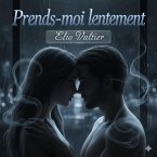 Prends-moi lentement (eBook, ePUB) Prends-moi lentement (eBook, ePUB)