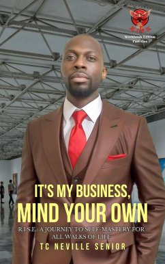 Cover It's My Business, Mind Your Own (R.I.S.E.: A Journey to Self-Mastery for All Walks of Life, #2) (eBook, ePUB)