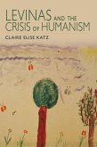 Levinas and the Crisis of Humanism (eBook, ePUB) Levinas and the Crisis of Humanism (eBook, ePUB)