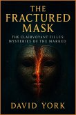 The Fractured Mask (eBook, ePUB) The Fractured Mask (eBook, ePUB)