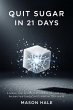 Quit Sugar in 21 Days (The Hale... - Bild 1