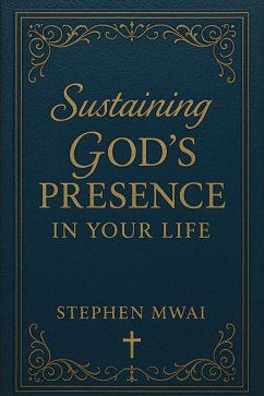 Cover Sustaining God's Presence in Your Life (eBook, ePUB)