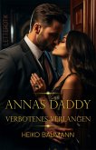 Annas Daddy - Verbotenes Verlangen (eBook, ePUB)
