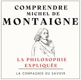Comprendre Michel De Montaigne (MP3-Download) Comprendre Michel De Montaigne (MP3-Download)