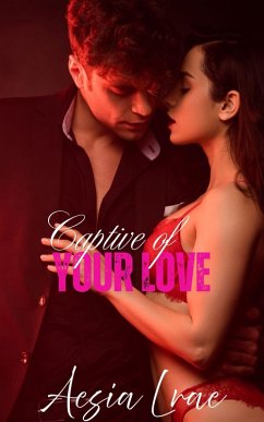 Cover Captive of Your Love (eBook, ePUB)
