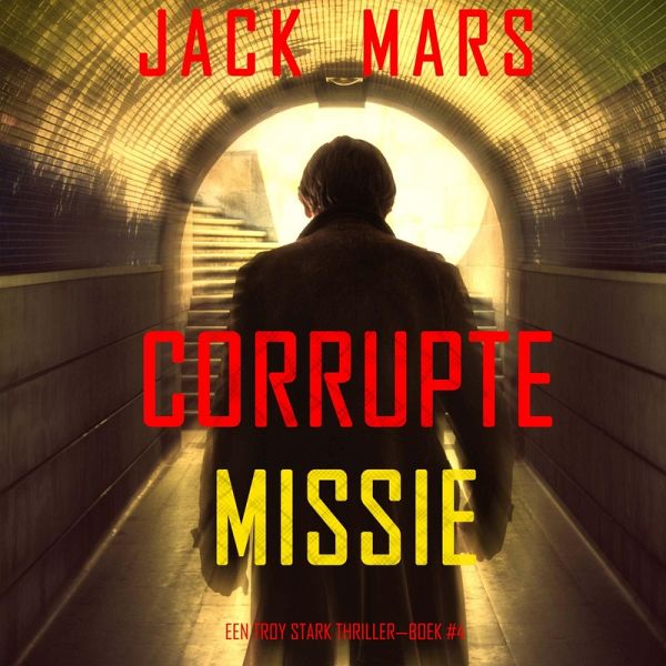 Corrupte Missie (Een Troy Stark Thriller—Boek #4) (MP3-Download) Corrupte Missie (Een Troy Stark Thriller—Boek #4) (MP3-Download)