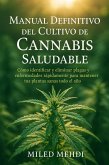 Manual Definitivo del Cultivo de Cannabis Saludable: Cómo identificar y eliminar plagas y enfermedades rápidamente para mantener tus plantas sanas todo el año (eBook, ePUB) Manual Definitivo del Cultivo de Cannabis Saludable: Cómo identificar y eliminar plagas y enfermedades rápidamente para mantener tus plantas sanas todo el año (eBook, ePUB)