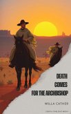 Death Comes for the Archbishop (eBook, ePUB)