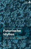 Futurische Idyllen (eBook, PDF)