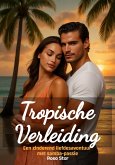 Tropische Verleiding (eBook, ePUB)