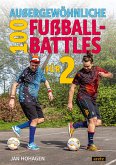 100 außergewöhnliche Fußball-Battles für 2 (eBook, ePUB) 100 außergewöhnliche Fußball-Battles für 2 (eBook, ePUB)