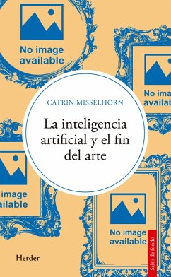Cover La inteligencia artificial y el fin del arte (eBook, ePUB)