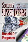 Sorcery on the Sunset Express (eBook, ePUB) Sorcery on the Sunset Express (eBook, ePUB)