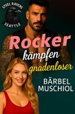 Rocker kämpfen gnadenloser (eBook, ePUB)