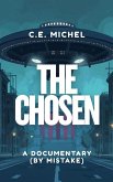 The Chosen: A Documentary (by Mistake) (eBook, ePUB)