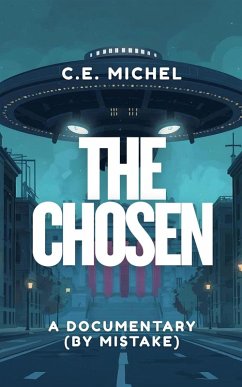 The Chosen: A Documentary (by Mistake) (eBook, ePUB) Cover The Chosen: A Documentary (by Mistake) (eBook, ePUB)