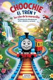 Choochie El Tren Y Las Vías De La Maravilla (eBook, ePUB)