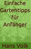 Einfache Gartentipps für Anfänger (eBook, ePUB)