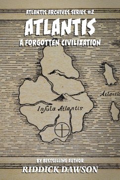Cover Atlantis, A Forgotten Civilization (ATLANTIS ARCHIVES, #2) (eBook, ePUB)