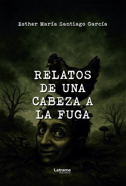 Relatos de una cabeza en fuga (eBook, ePUB) Relatos de una cabeza en fuga (eBook, ePUB)