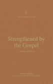 Strengthened by the Gospel (eBook, ePUB)