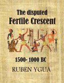 The disputed Fertile Crescent (eBook, ePUB)